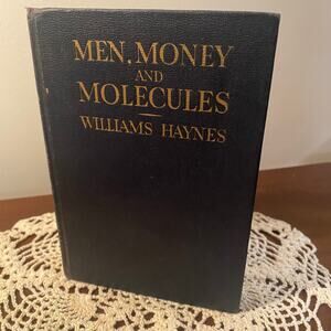 Men, Money and Molecules by Williams Haynes 1936 Antique First Edition Rare